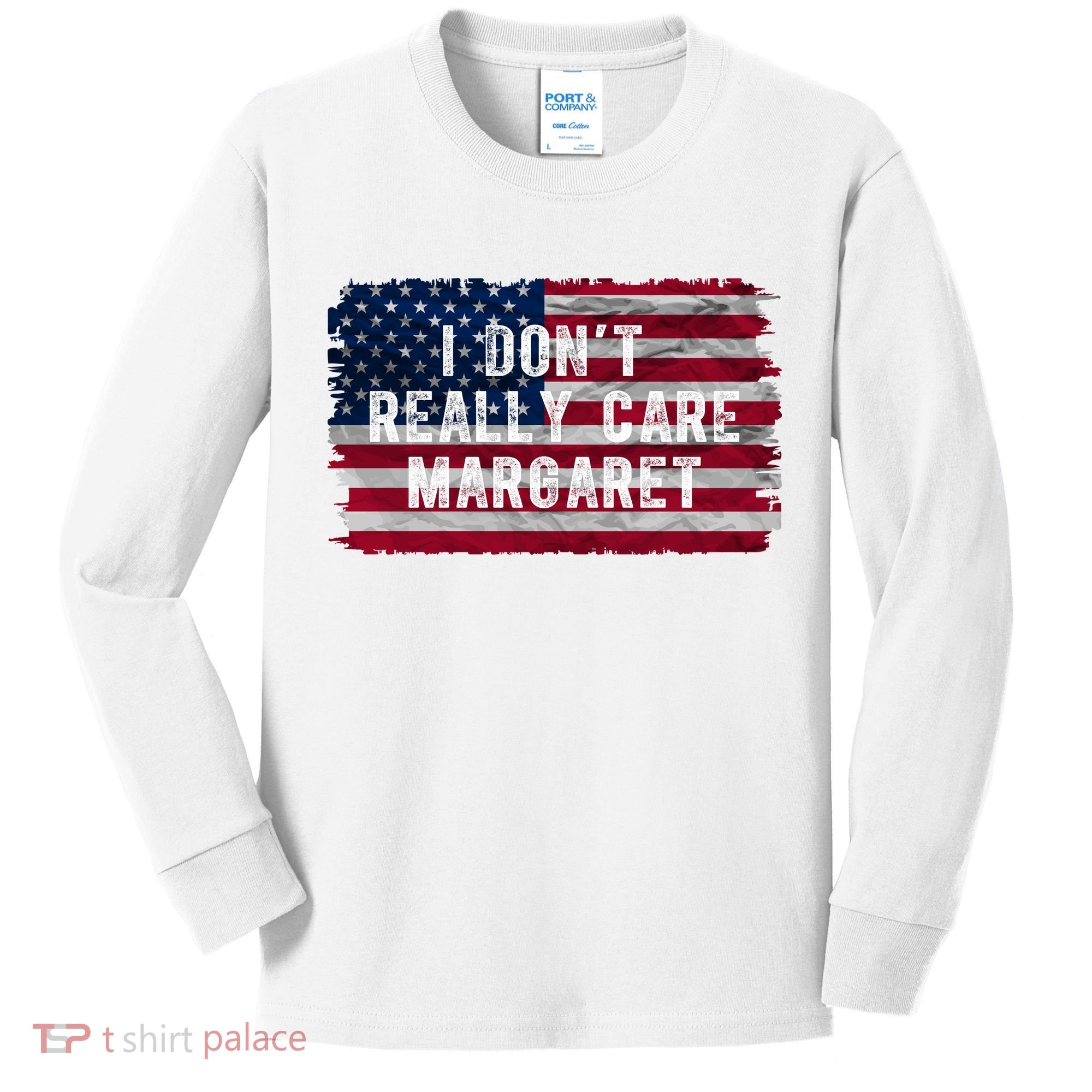 I DonT Really Care Margaret Kids Long Sleeve Shirt