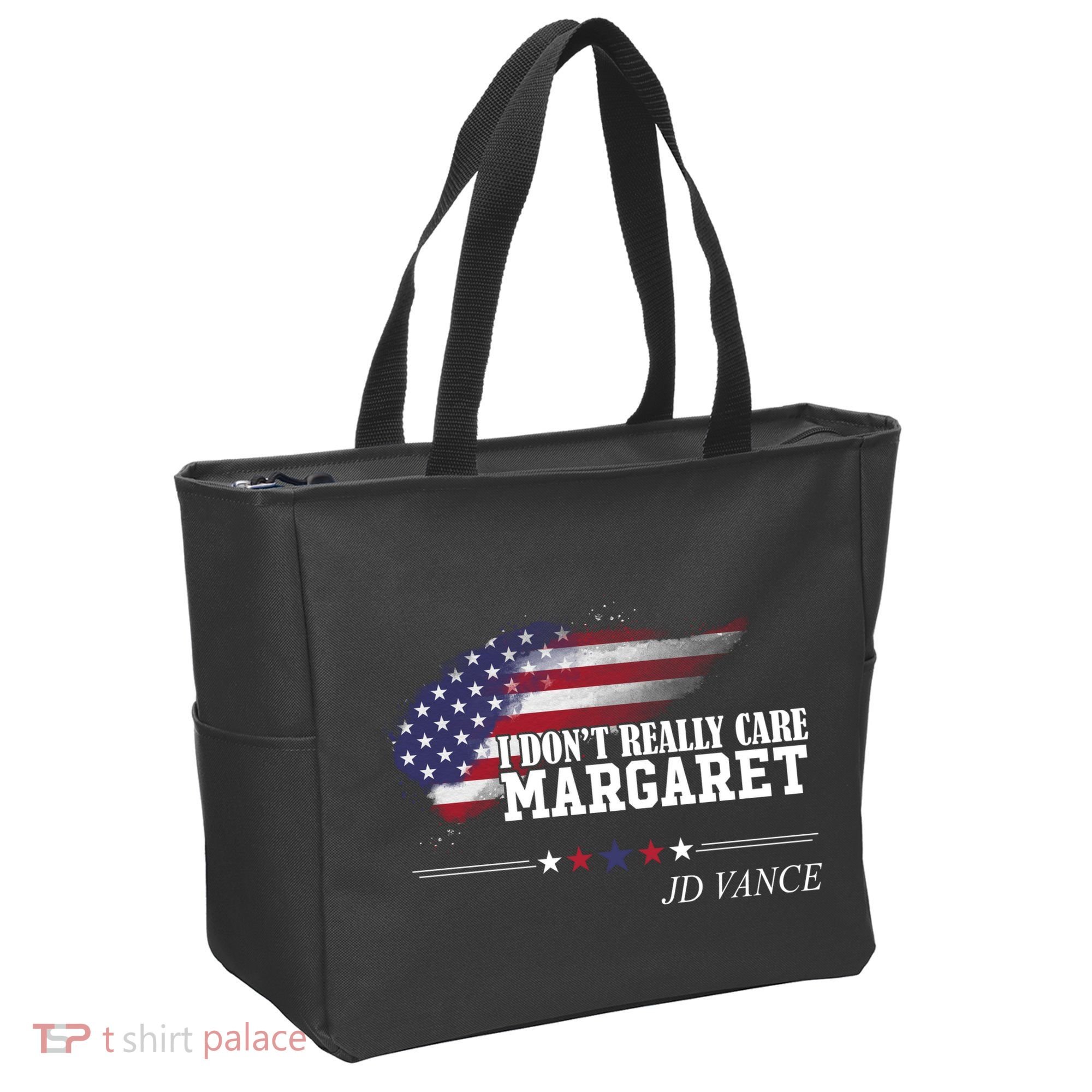 I DonT Really Care Margaret American Flag Jd Vance Tote Bag
