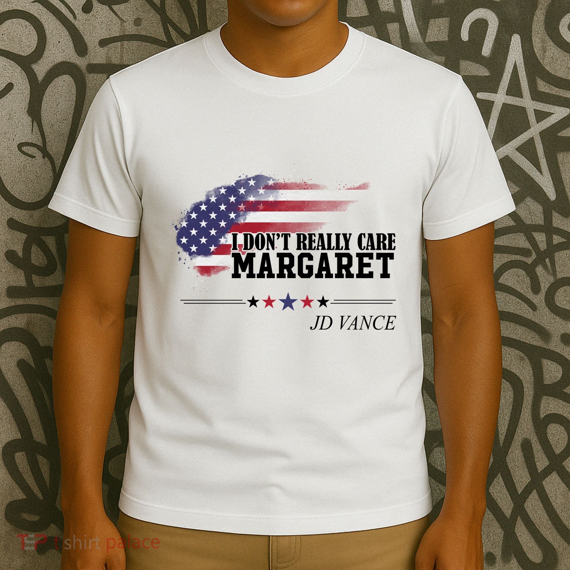 I DonT Really Care Margaret American Flag Jd Vance T-Shirt