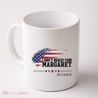 I DonT Really Care Margaret American Flag Jd Vance Coffee Mug thumb 0