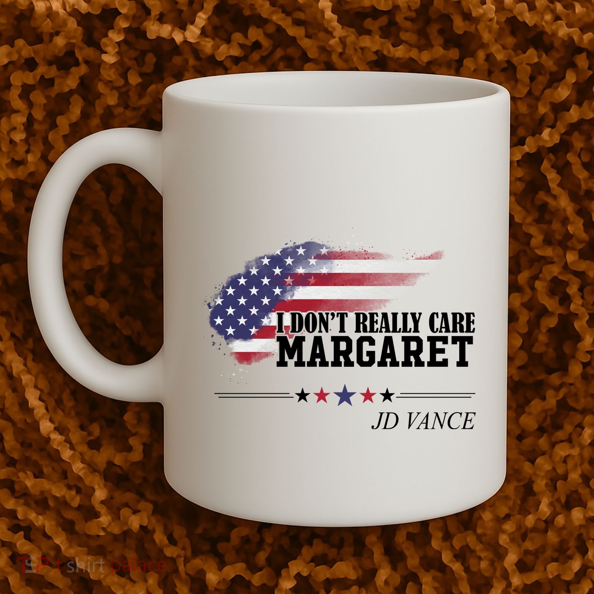 I DonT Really Care Margaret American Flag Jd Vance Coffee Mug