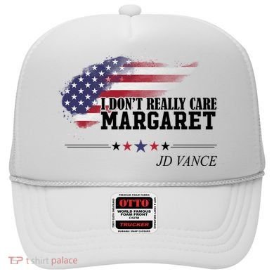 I DonT Really Care Margaret American Flag Jd Vance Hat