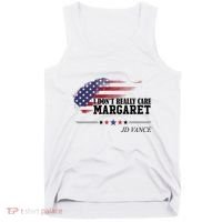 I DonT Really Care Margaret American Flag Jd Vance Tank Top thumb 0