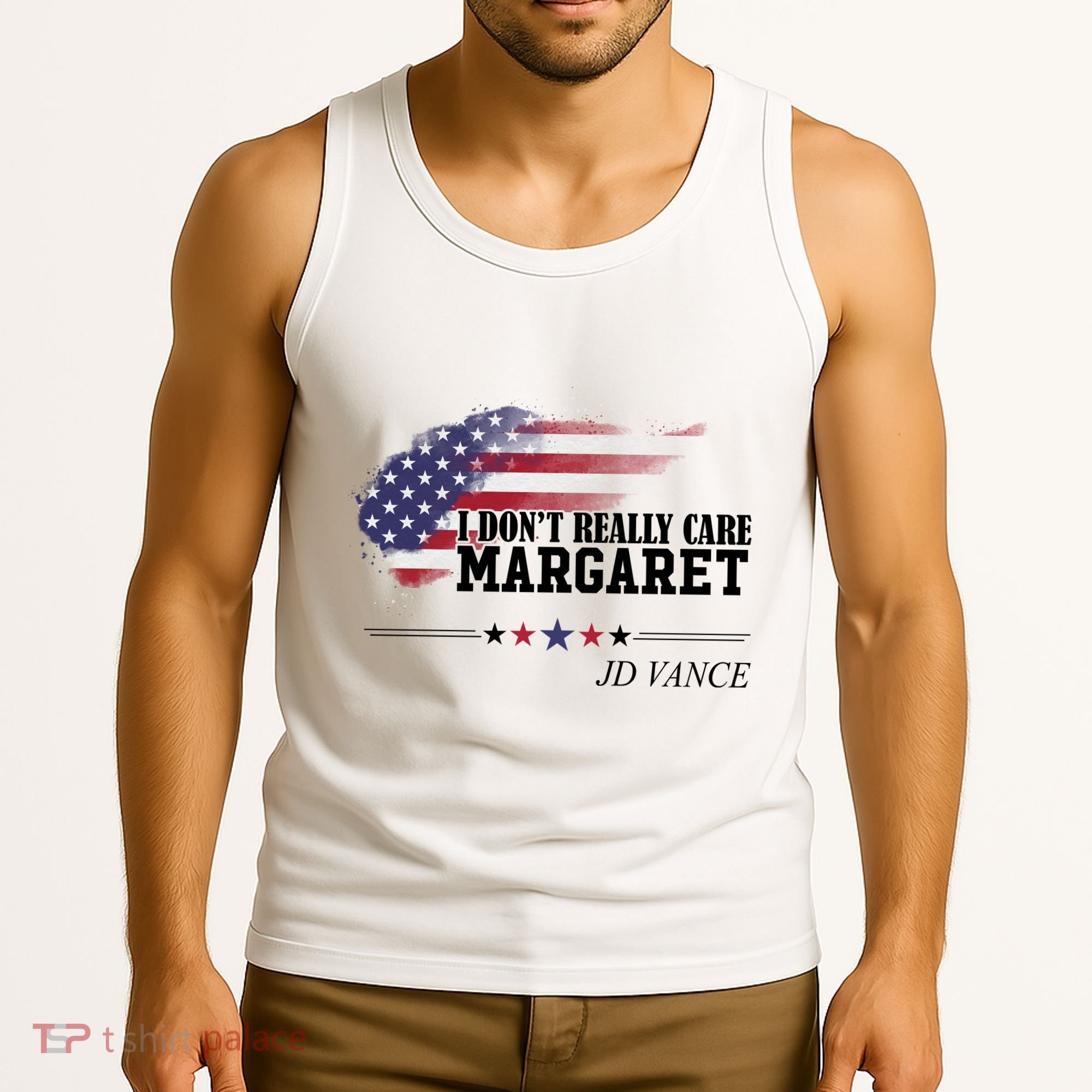 I DonT Really Care Margaret American Flag Jd Vance Tank Top