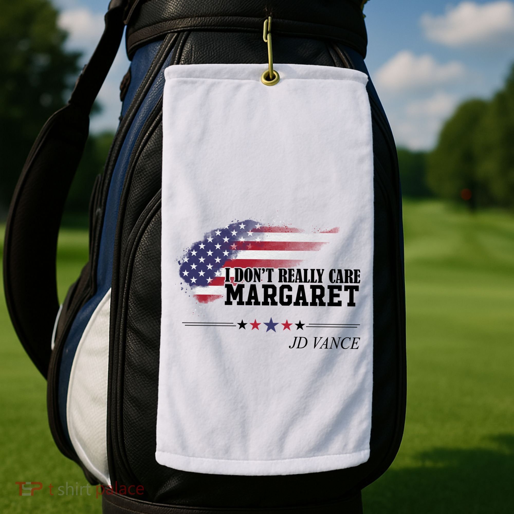 I DonT Really Care Margaret American Flag Jd Vance Golf Towel
