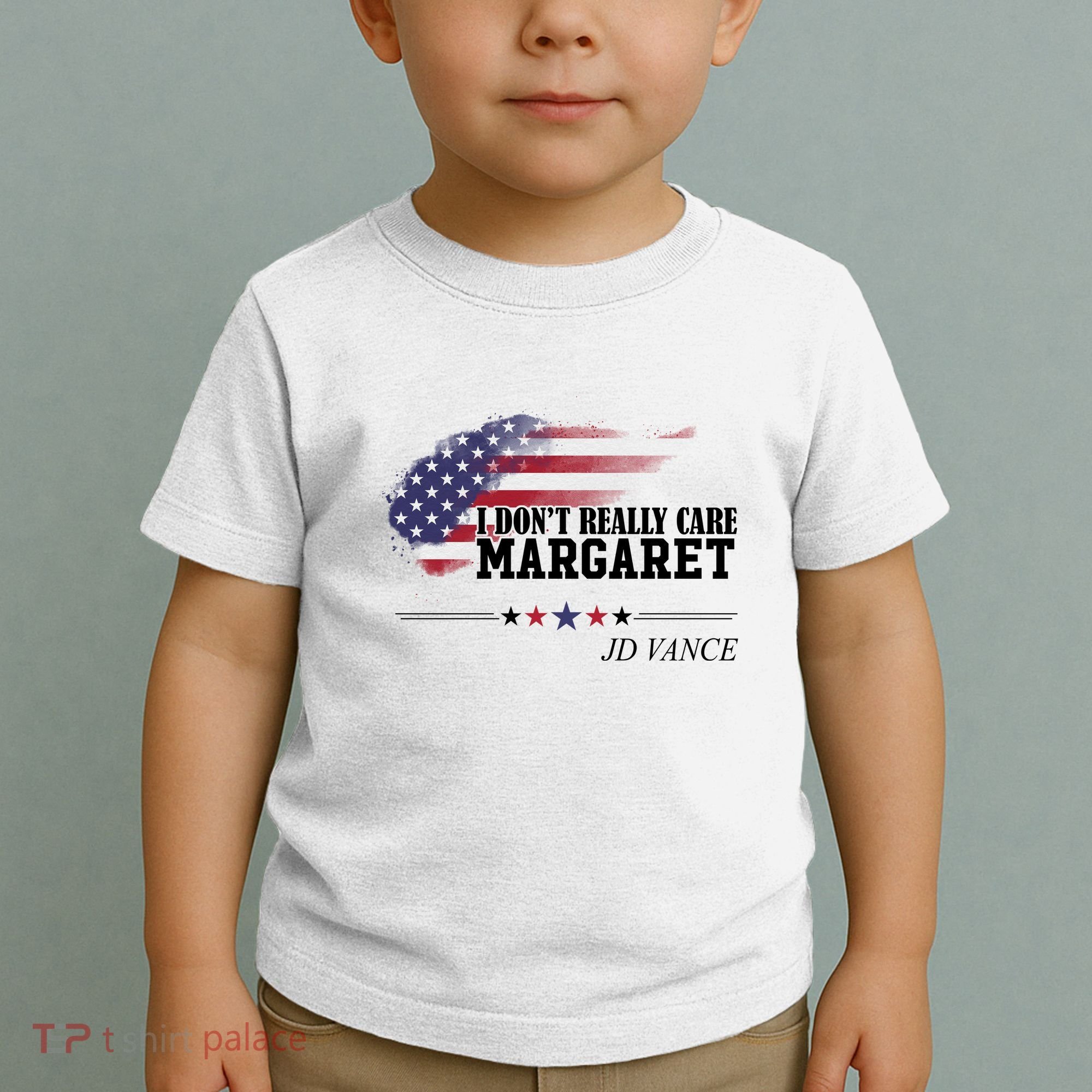 I DonT Really Care Margaret American Flag Jd Vance Toddler T-Shirt