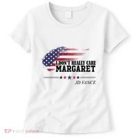 I DonT Really Care Margaret American Flag Jd Vance Women's T-Shirt thumb 0