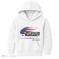 I DonT Really Care Margaret American Flag Jd Vance Kids Hoodie thumb 0