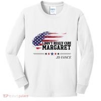 I DonT Really Care Margaret American Flag Jd Vance Kids Long Sleeve Shirt thumb 0