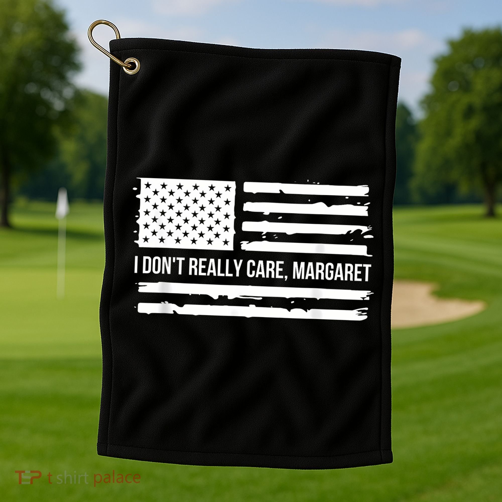 I DonT Really Care Margaret Golf Towel