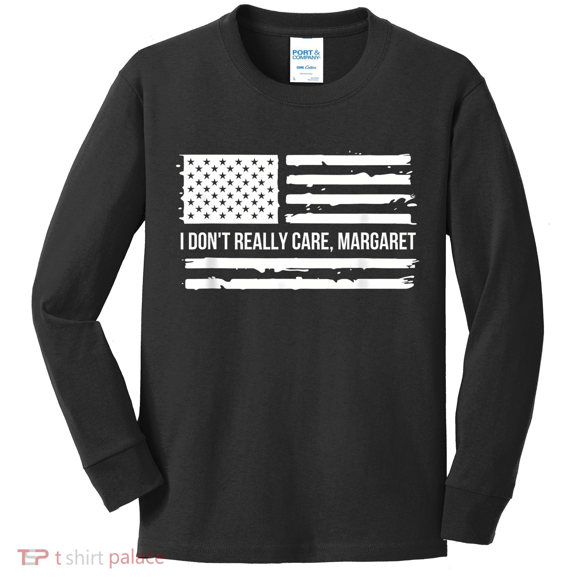 I DonT Really Care Margaret Kids Long Sleeve Shirt
