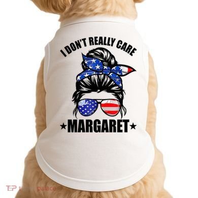 I Dont Really Care Margaret Minimalist Jd Vance Messy Bun White Doggie Tank