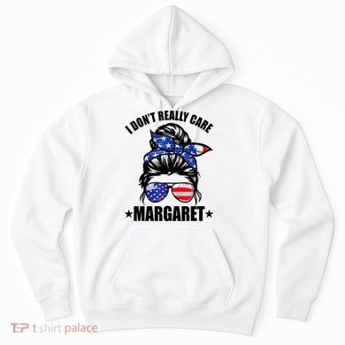 I Dont Really Care Margaret Minimalist Jd Vance Messy Bun White Hoodie