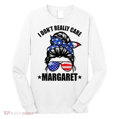 I Dont Really Care Margaret Minimalist Jd Vance Messy Bun White Long Sleeve Shirt
