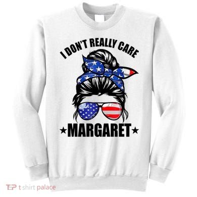 I Dont Really Care Margaret Minimalist Jd Vance Messy Bun White Sweatshirt