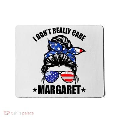 I Dont Really Care Margaret Minimalist Jd Vance Messy Bun White Mousepad