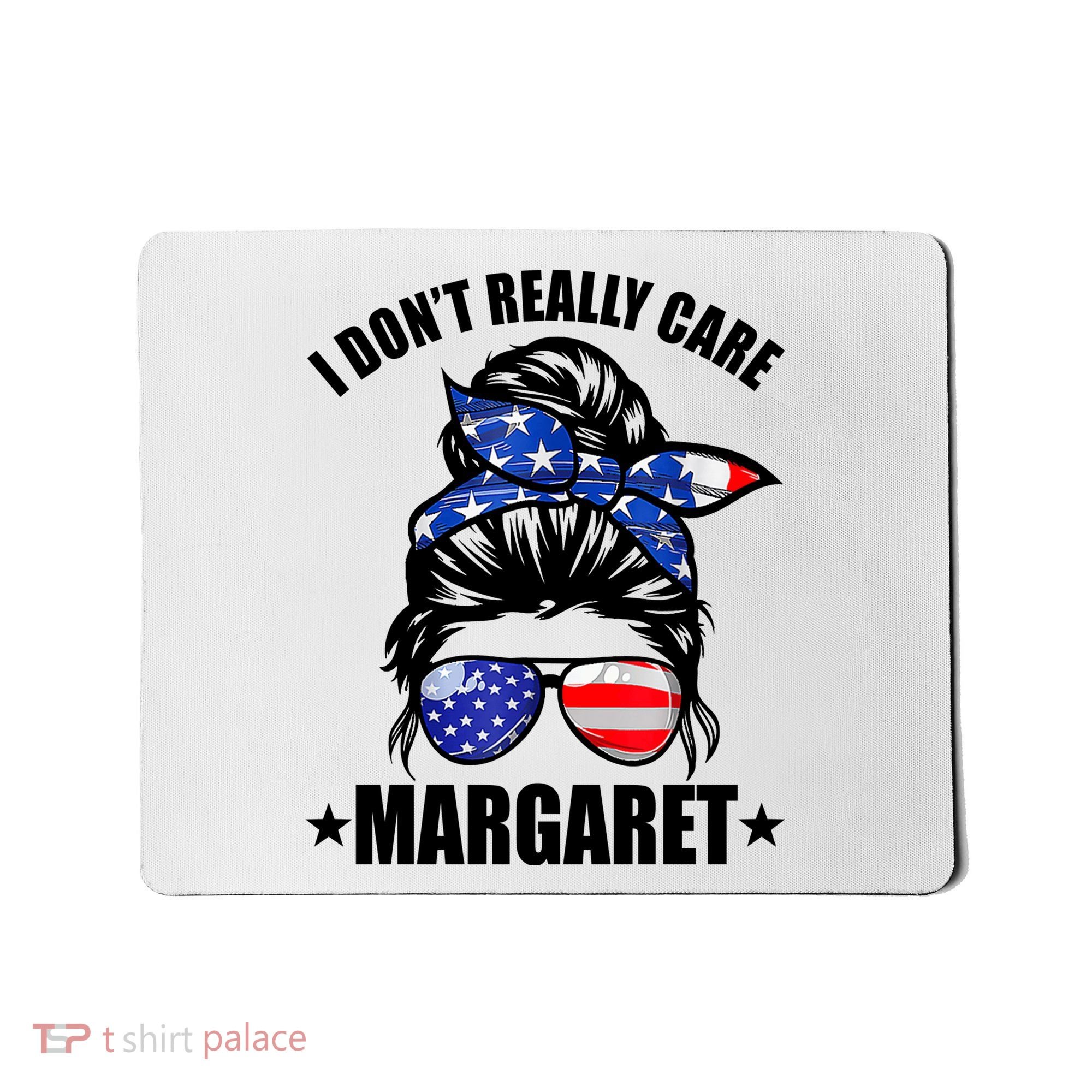 I Dont Really Care Margaret Minimalist Jd Vance Messy Bun White Mousepad