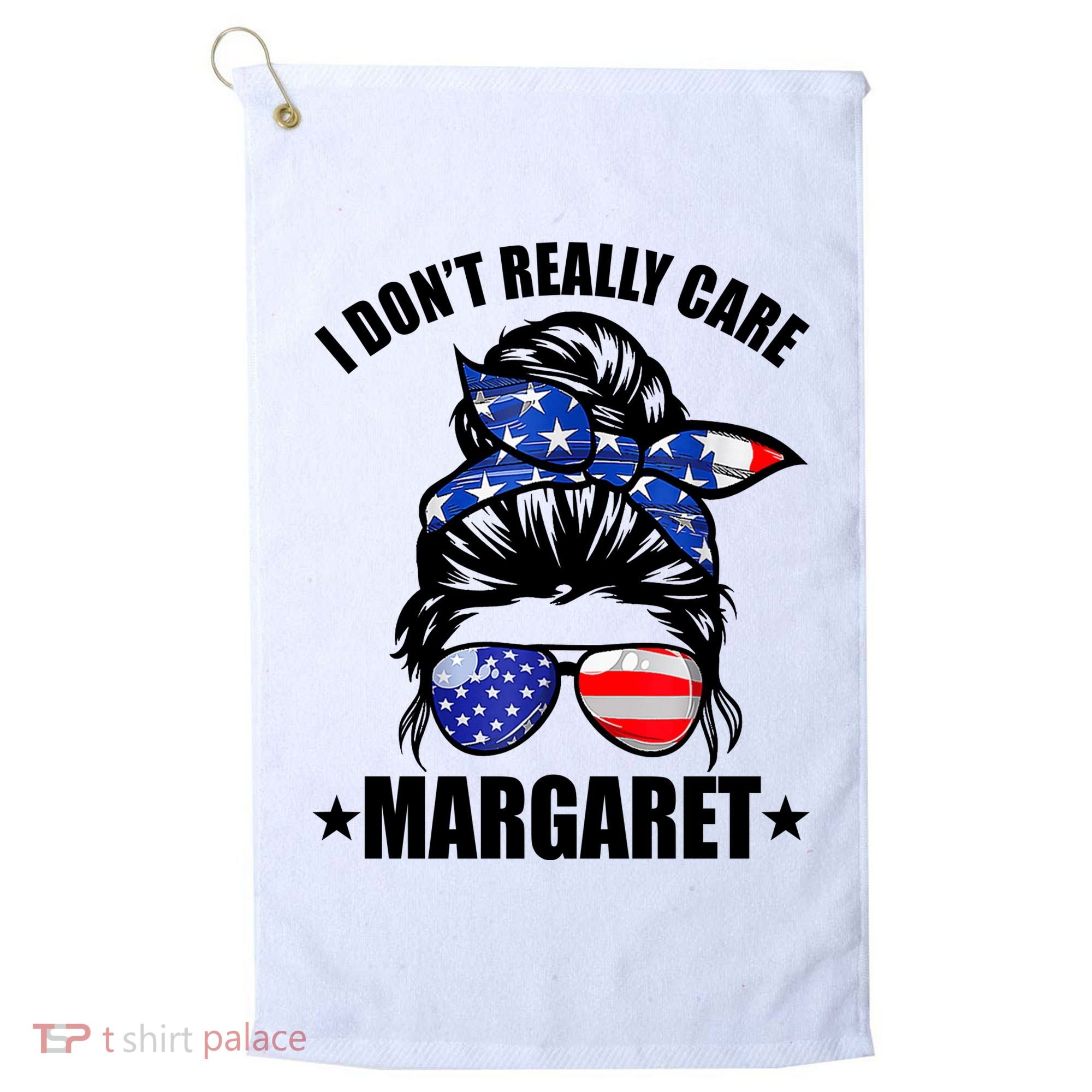I Dont Really Care Margaret Minimalist Jd Vance Messy Bun White Golf Towel