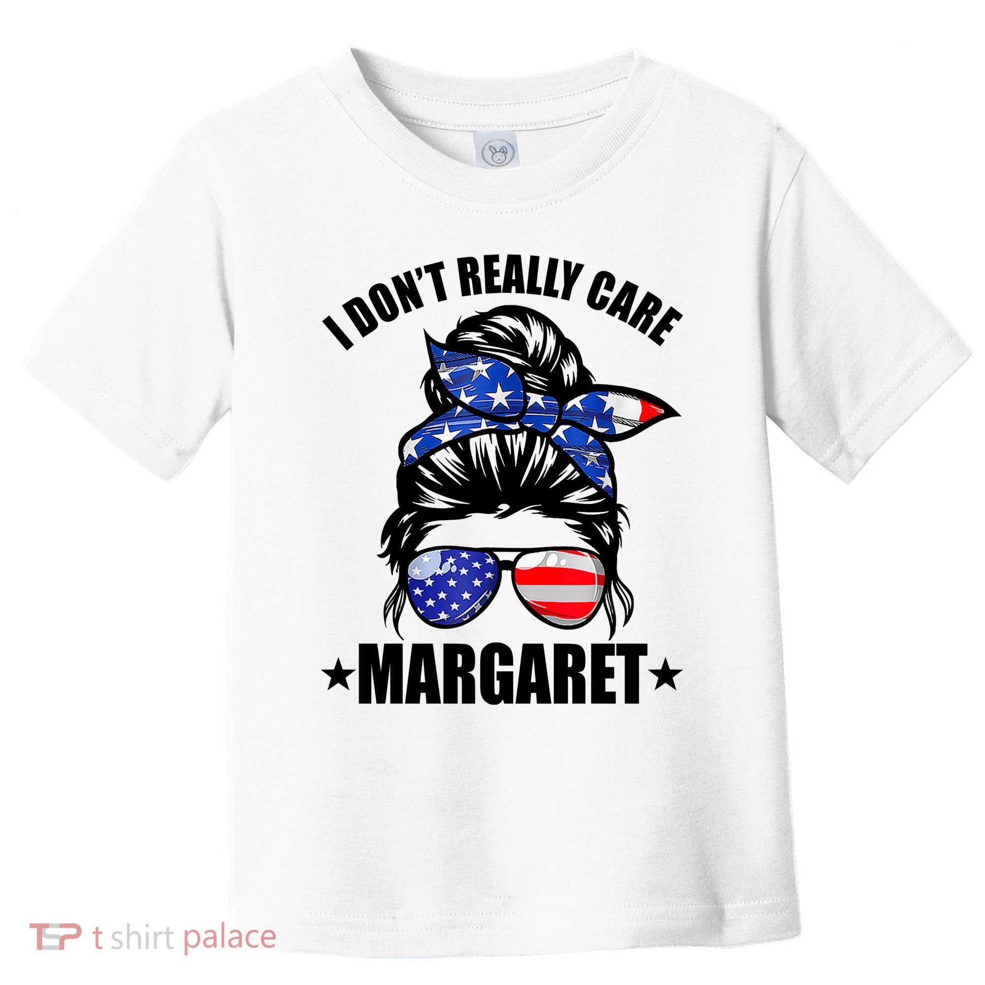 I Dont Really Care Margaret Minimalist Jd Vance Messy Bun White Toddler T-Shirt
