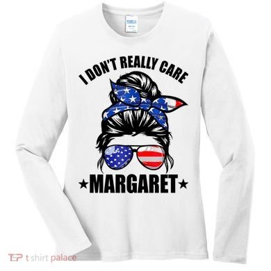 I Dont Really Care Margaret Minimalist Jd Vance Messy Bun White Women's Long Sleeve Shirt