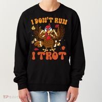 I Dont Run I Trot Turkey Autumn Thanksgiving Groovy Retro Women's Sweatshirt thumb 0