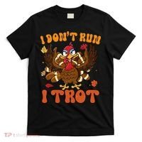I Dont Run I Trot Turkey Autumn Thanksgiving Groovy Retro T-Shirt thumb 0