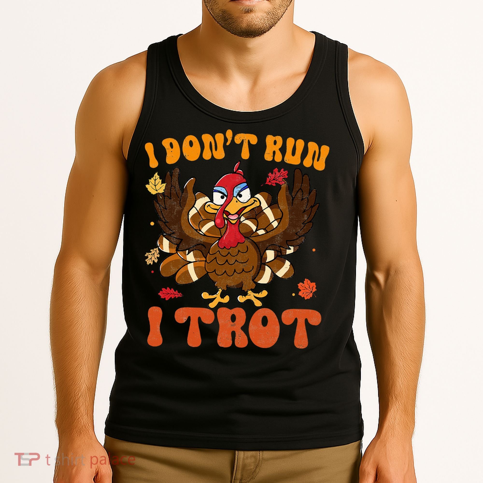 I Dont Run I Trot Turkey Autumn Thanksgiving Groovy Retro Tank Top