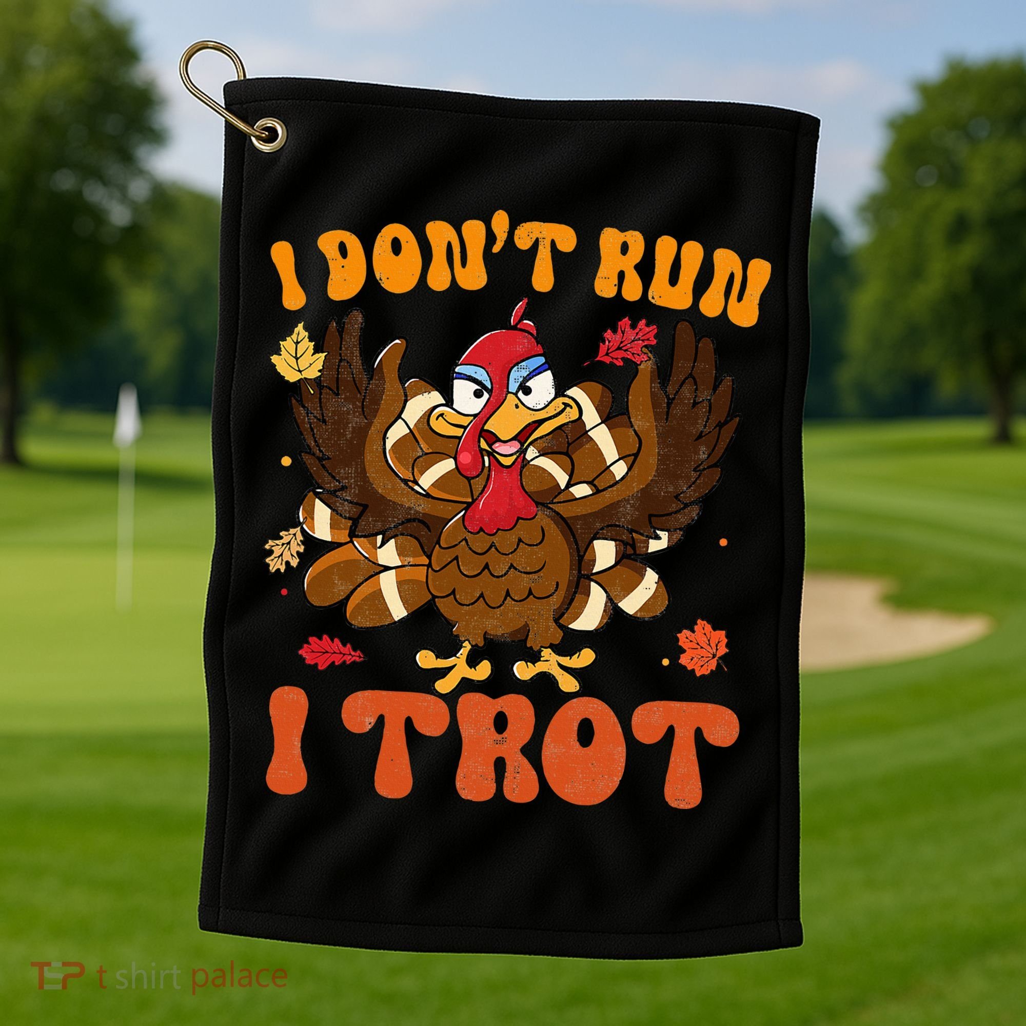 I Dont Run I Trot Turkey Autumn Thanksgiving Groovy Retro Golf Towel