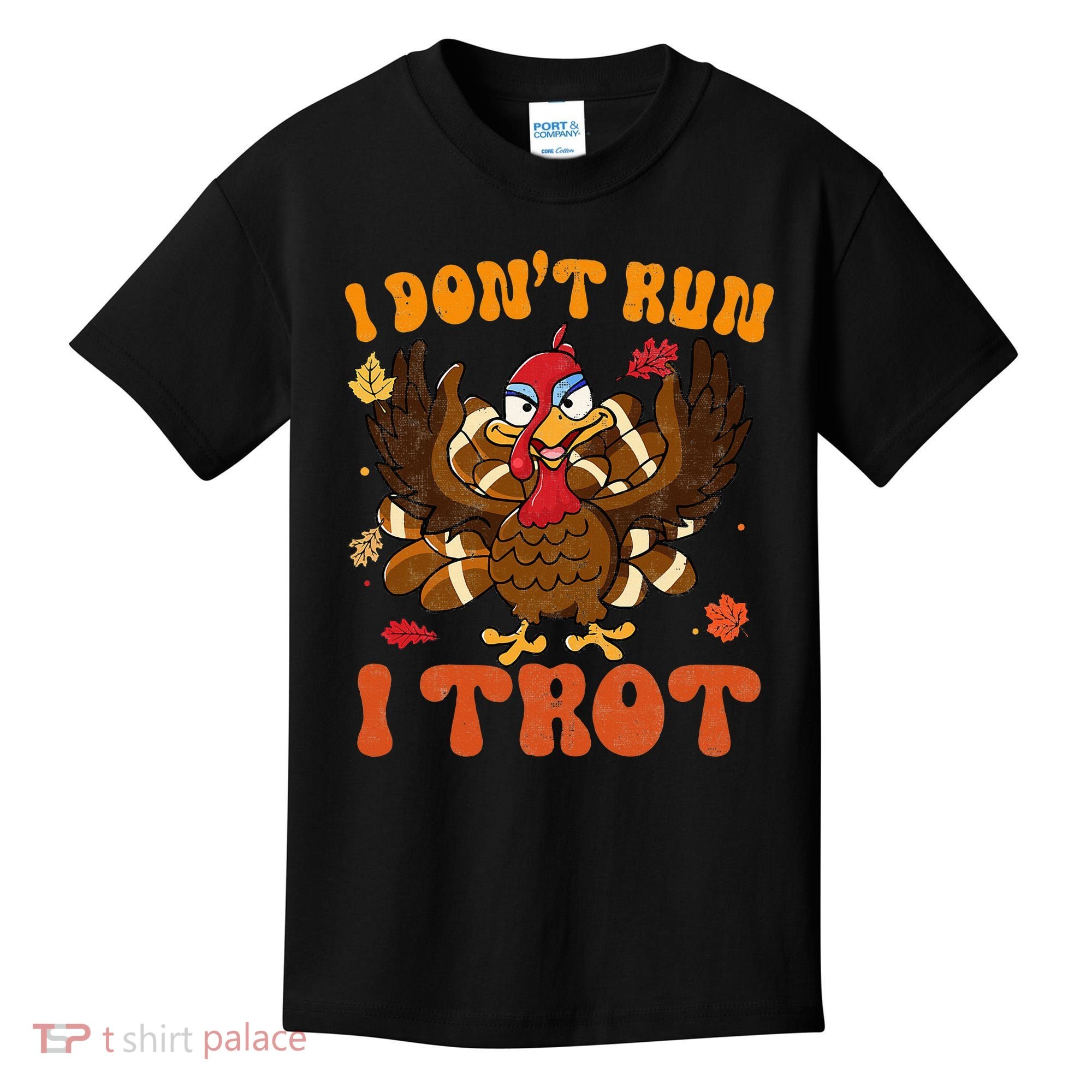 I Dont Run I Trot Turkey Autumn Thanksgiving Groovy Retro Kids T-Shirt