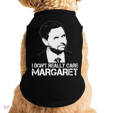 I Dont Really Care Margaret Minimalist Jd Vance Doggie Tank