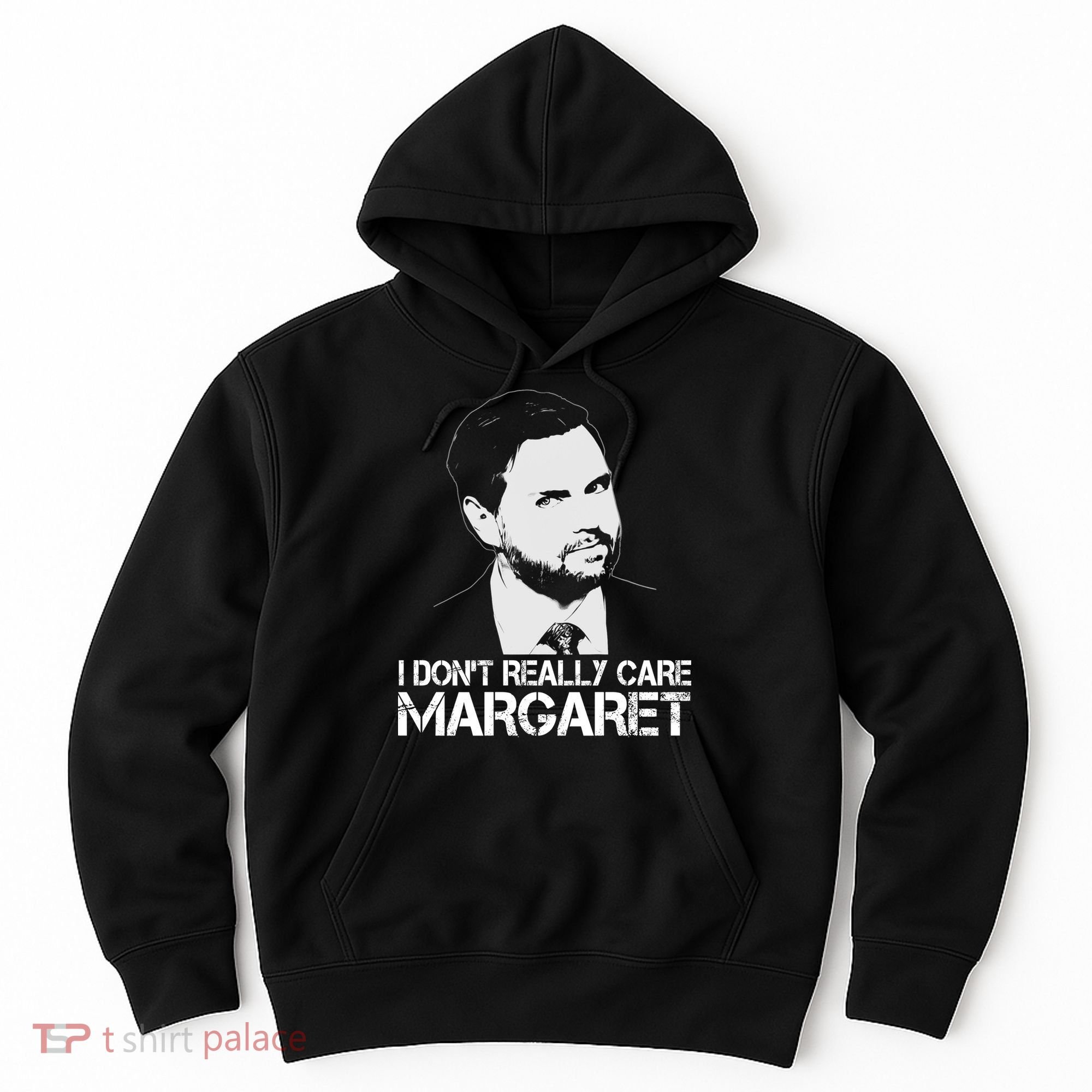 I Dont Really Care Margaret Minimalist Jd Vance Hoodie