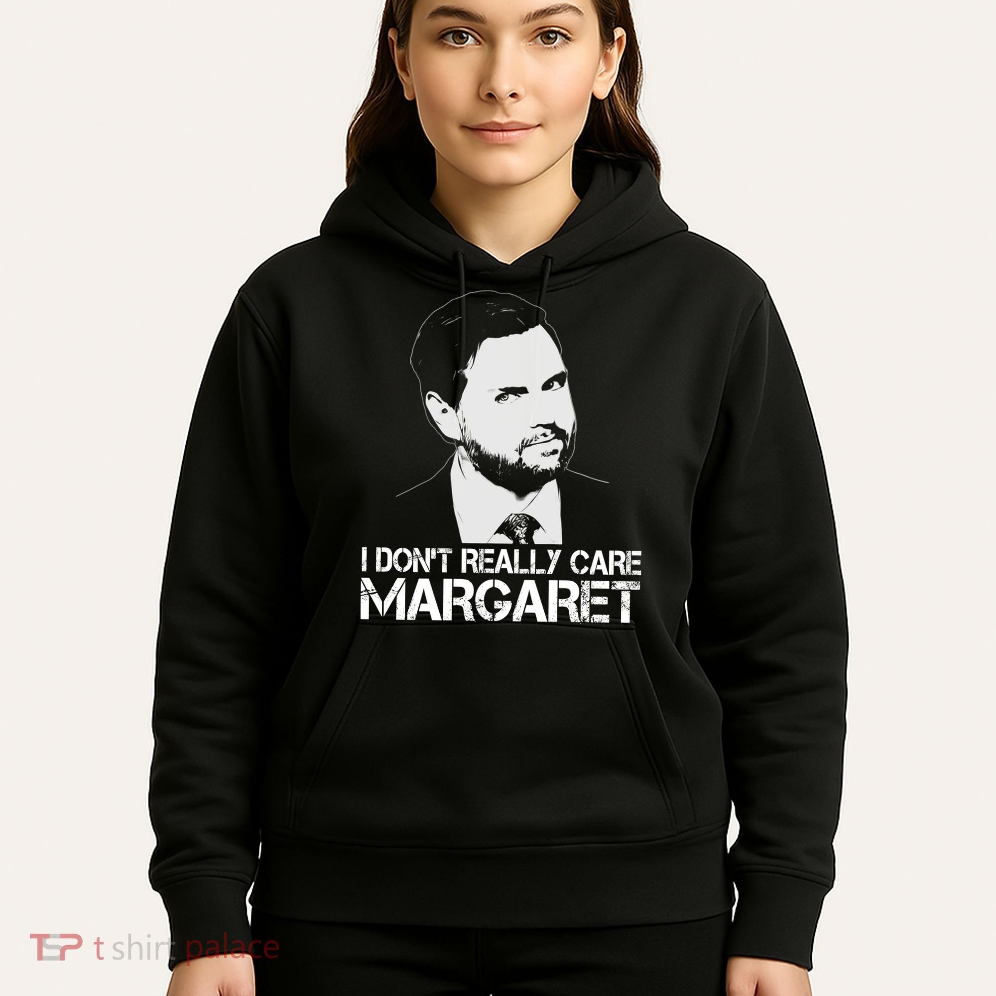 I Dont Really Care Margaret Minimalist Jd Vance Hoodie