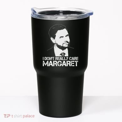 I Dont Really Care Margaret Minimalist Jd Vance Tumbler