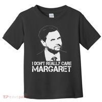 I Dont Really Care Margaret Minimalist Jd Vance Toddler T-Shirt thumb 0