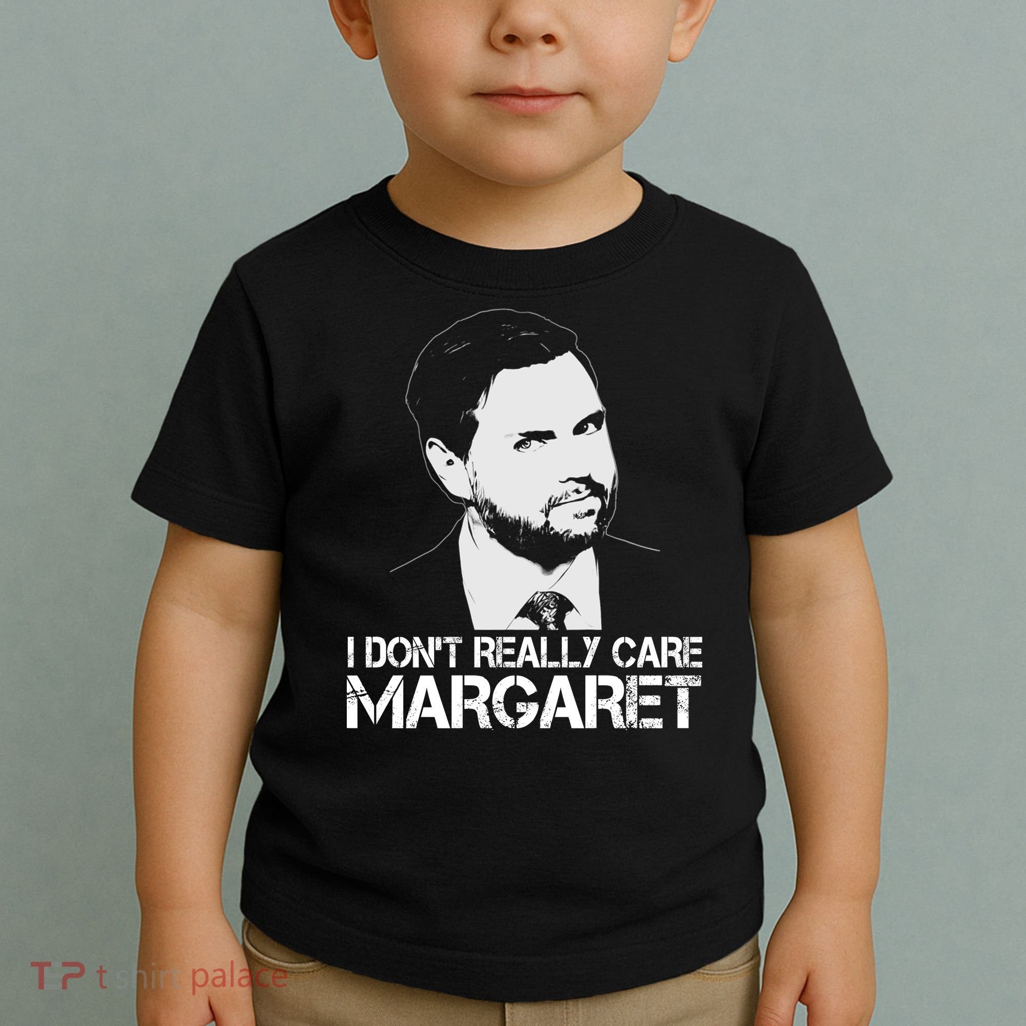 I Dont Really Care Margaret Minimalist Jd Vance Toddler T-Shirt