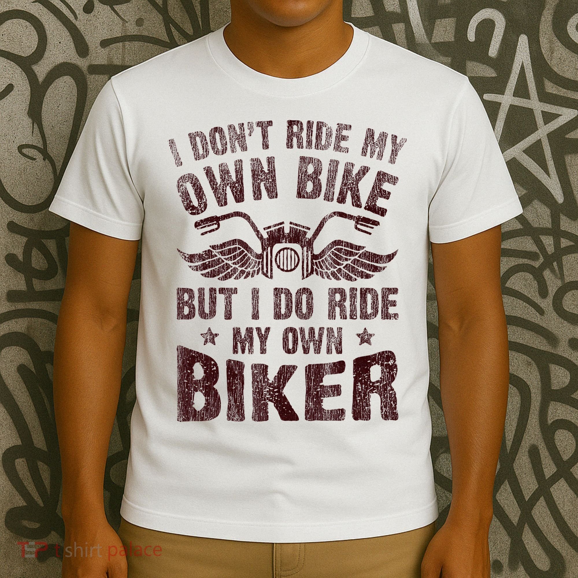 I Dont Ride My Own Bike But I Do Ride My Own Biker Retro T-Shirt