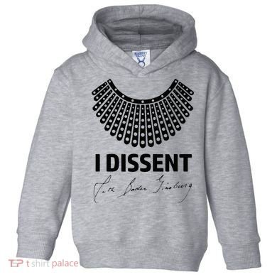 I Dissent Rbg Ruth Bader Ginsburg Rights Equality Toddler Hoodie