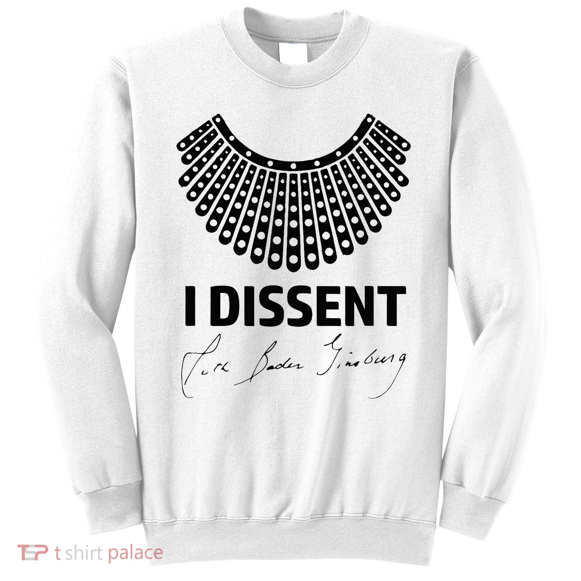 I Dissent Rbg Ruth Bader Ginsburg Rights Equality Sweatshirt