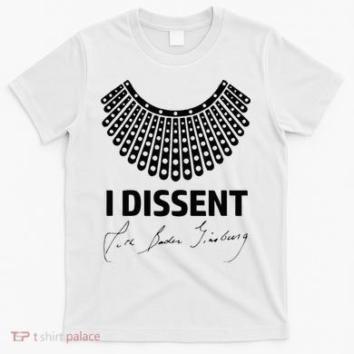 I Dissent Rbg Ruth Bader Ginsburg Rights Equality T-Shirt