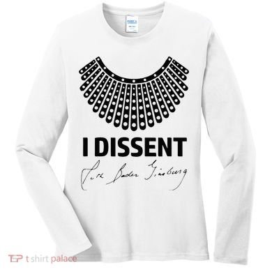 I Dissent Rbg Ruth Bader Ginsburg Rights Equality Women's Long Sleeve Shirt