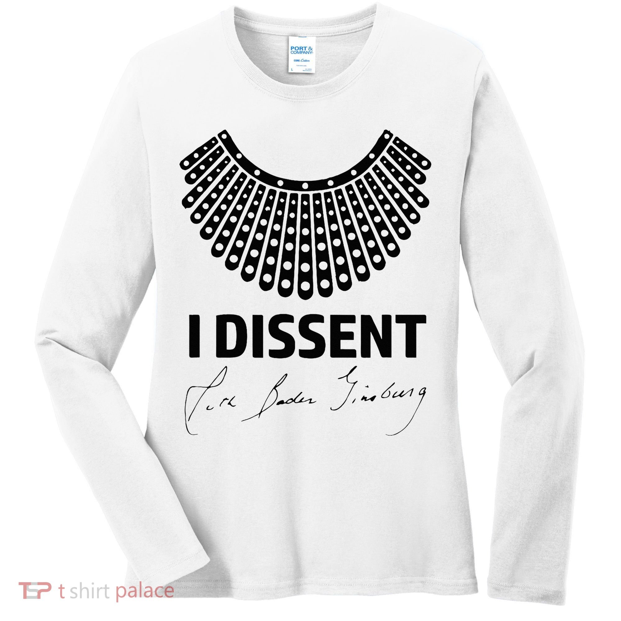 I Dissent Rbg Ruth Bader Ginsburg Rights Equality Women's Long Sleeve Shirt