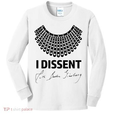 I Dissent Rbg Ruth Bader Ginsburg Rights Equality Kids Long Sleeve Shirt