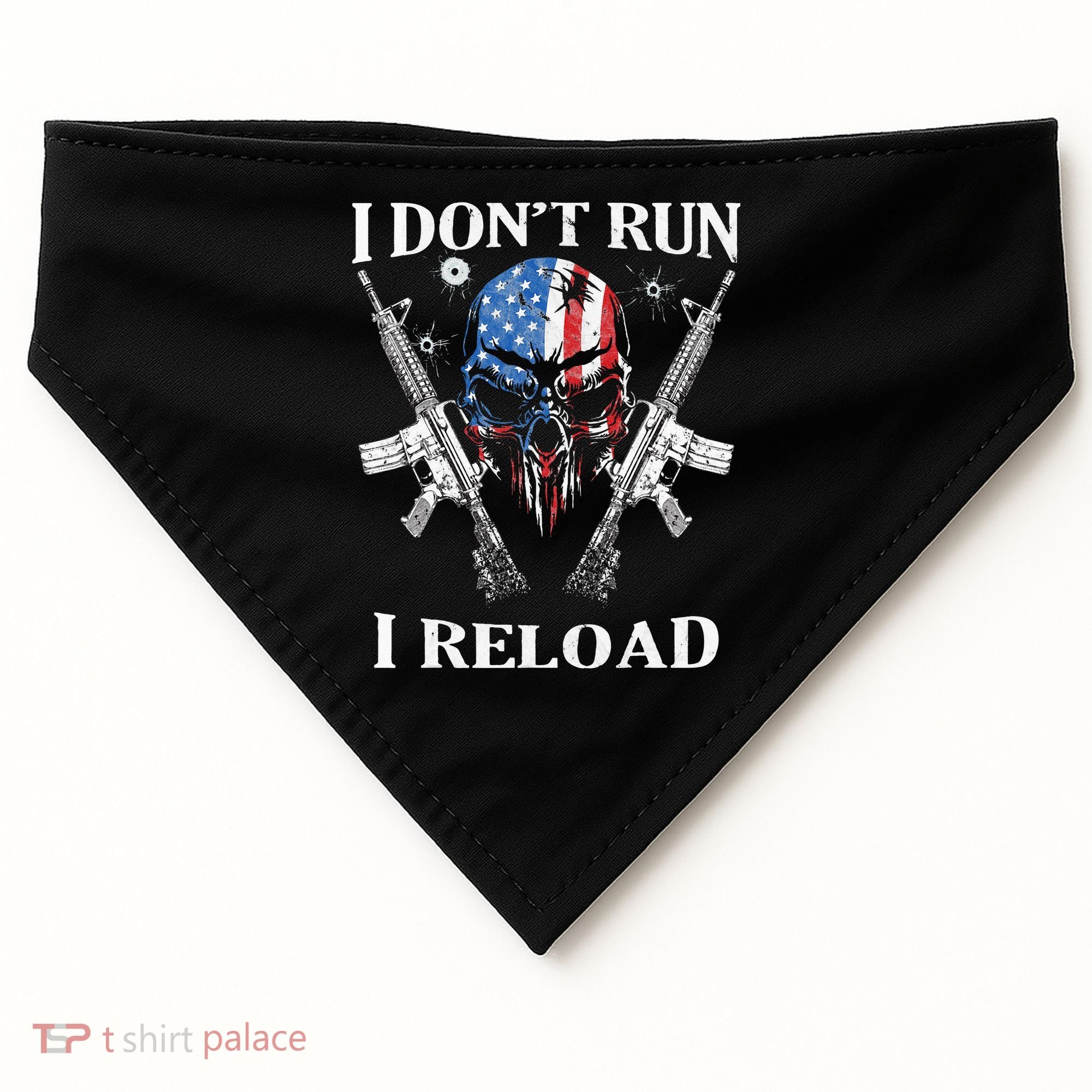 I don't Run I Reload Gun Rights AR 15 Skull American Flag USA-Made Doggie Bandana
