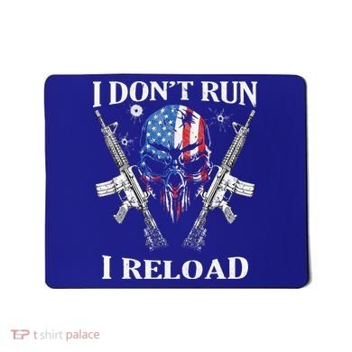I don't Run I Reload Gun Rights AR 15 Skull American Flag Mousepad