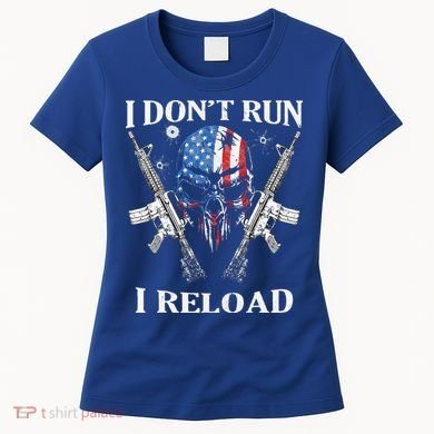 I don't Run I Reload Gun Rights AR 15 Skull American Flag Women's T-Shirt