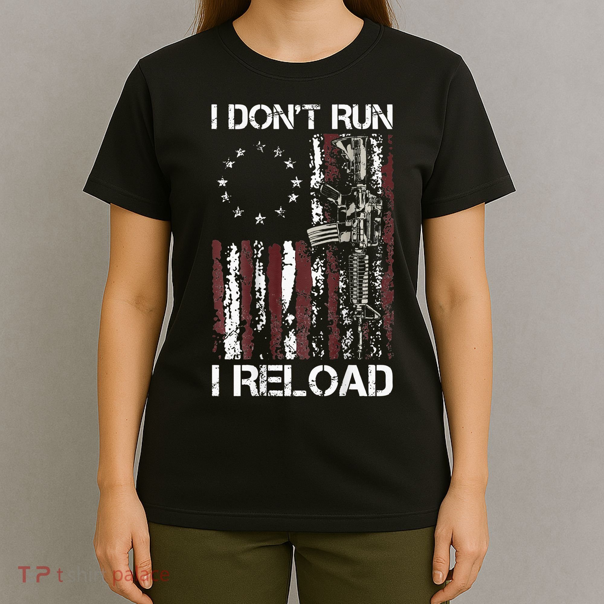 I Don't Run I Reload Gun American Flag Patriots  T-Shirt