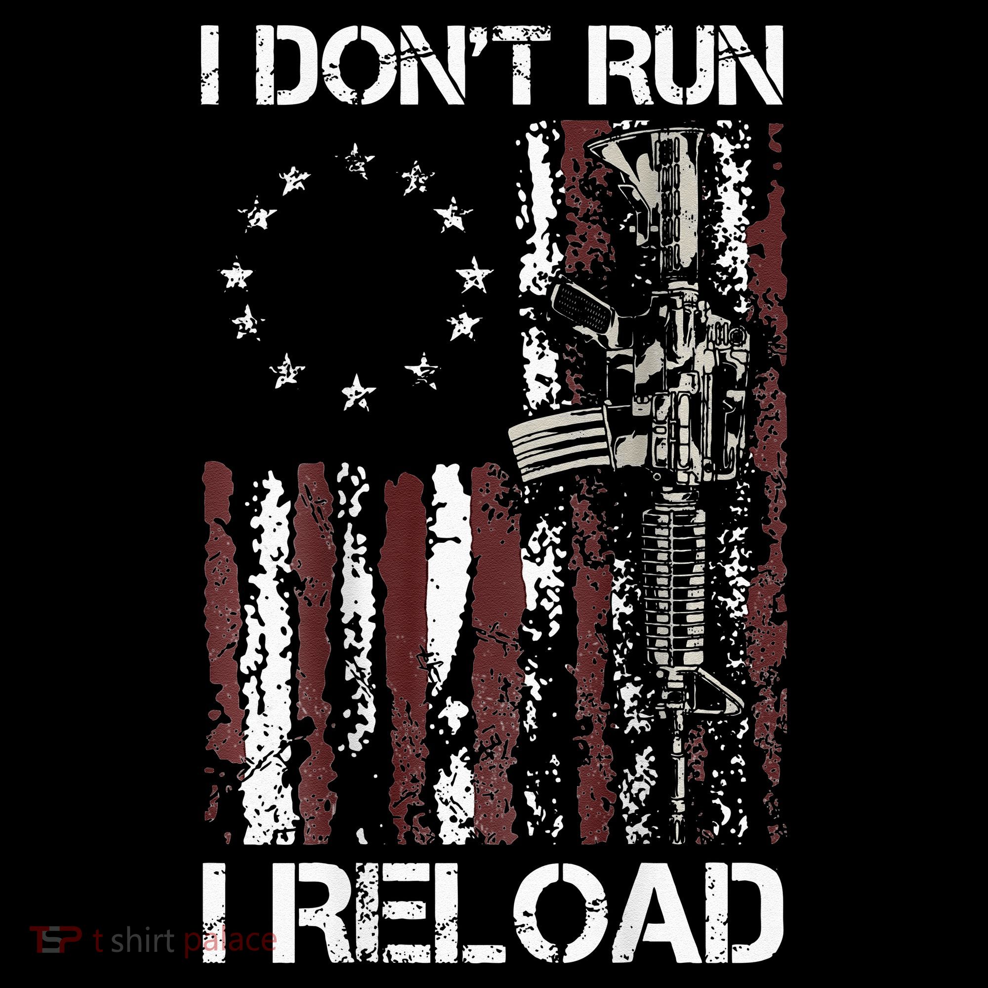 I Don't Run I Reload Gun American Flag Patriots  Coffee Mug