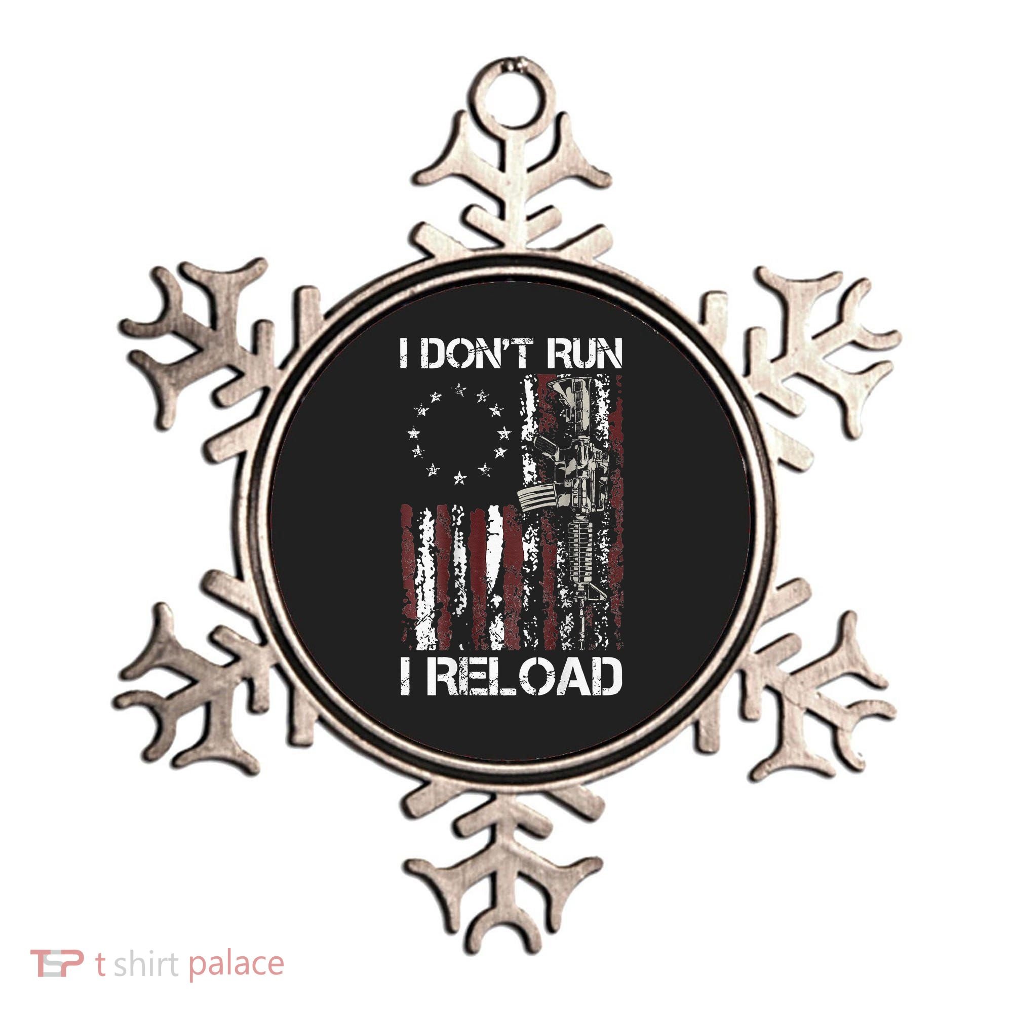 I Don't Run I Reload Gun American Flag Patriots  Ornament