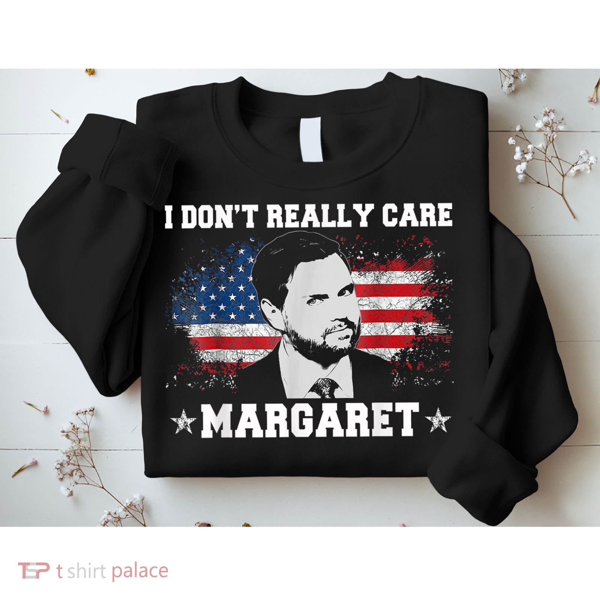 I DonT Really Care Margaret Funny Minimalist Jd Vance Sweatshirt