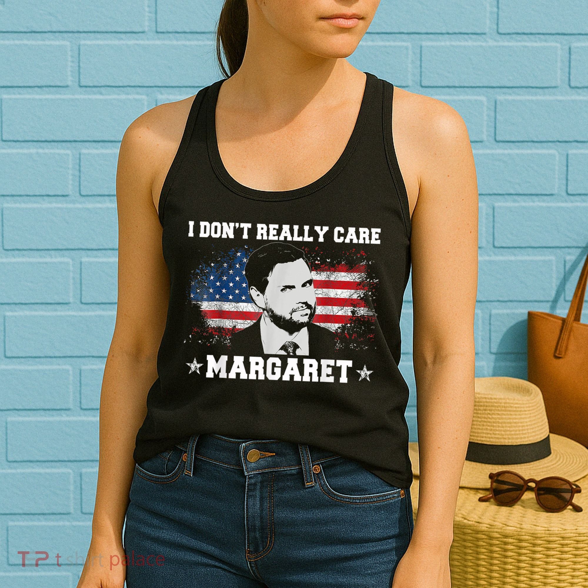 I DonT Really Care Margaret Funny Minimalist Jd Vance Women's Tank Top